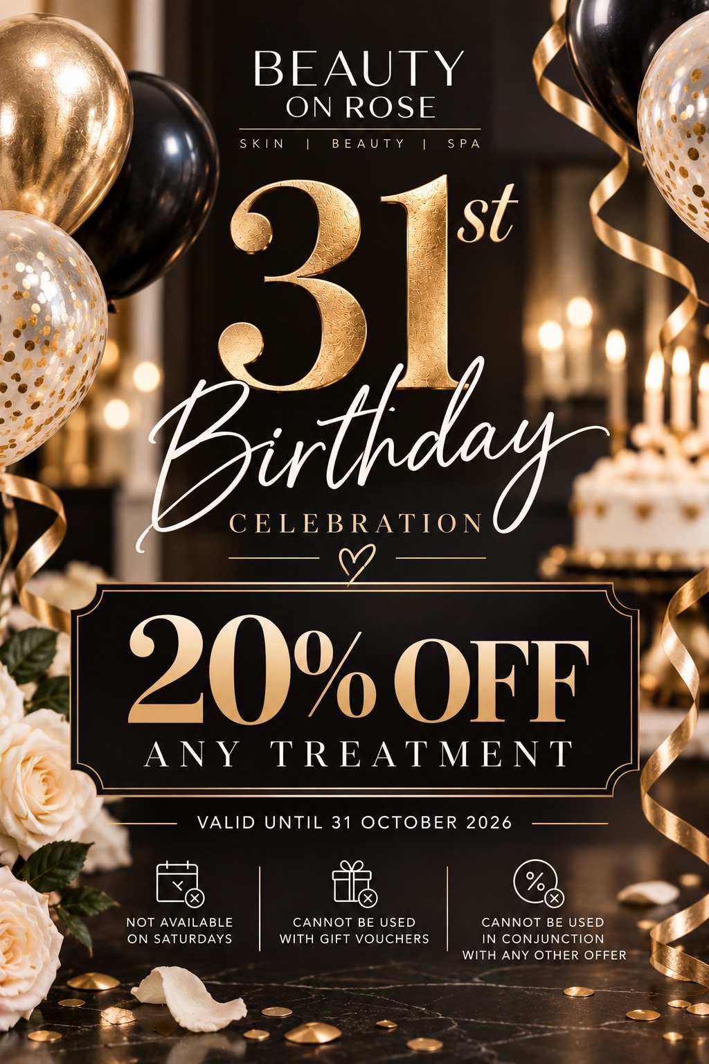 Beauty On Rose 31st Birthday Celebration — 20% off any treatment until 31 October 2026. Not available Saturdays, with gift vouchers, or with other offers.
